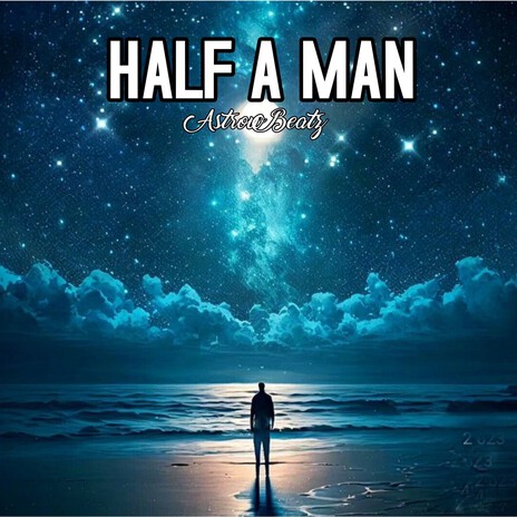 Half A Man | Boomplay Music