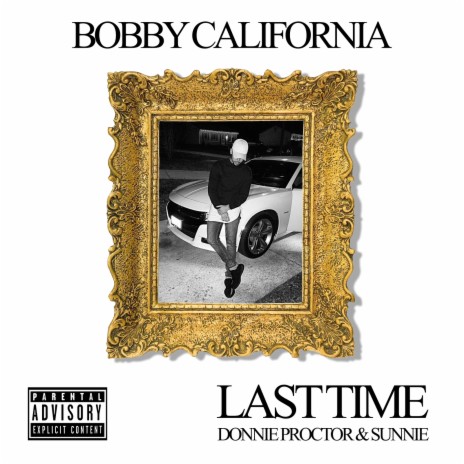 Last Time (feat. Donnie Proctor & Sunnie) | Boomplay Music