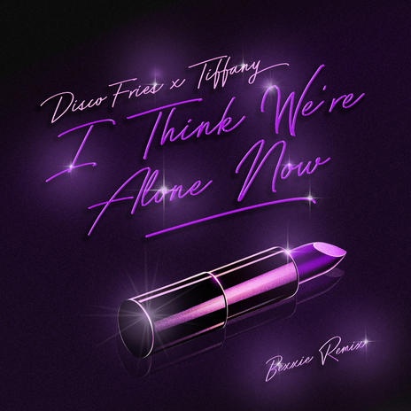 I Think We're Alone Now (Bexxie Remix) ft. Tiffany & Bexxie