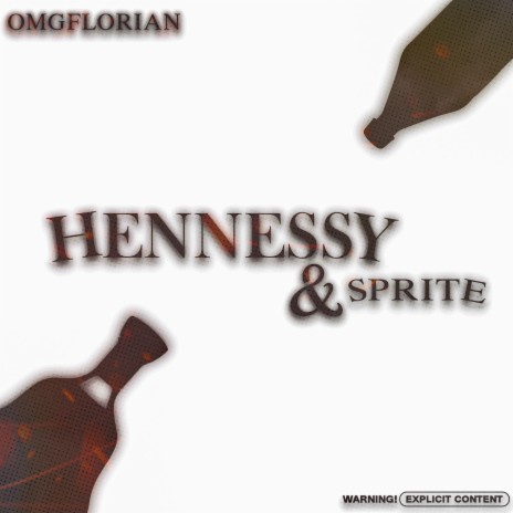 Hennessy and Sprite | Boomplay Music