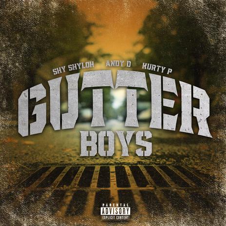 GutterBoys ft. Andy D. & Kurty P | Boomplay Music