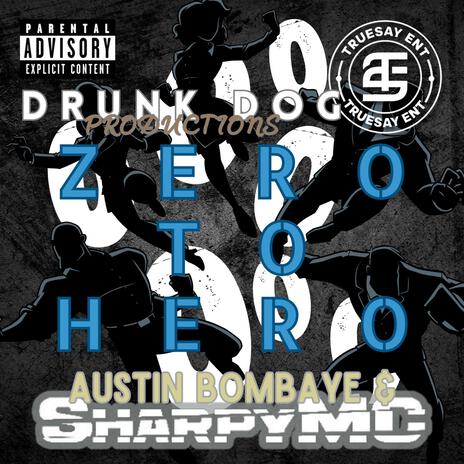 Zero to Hero ft. SharpyMC | Boomplay Music