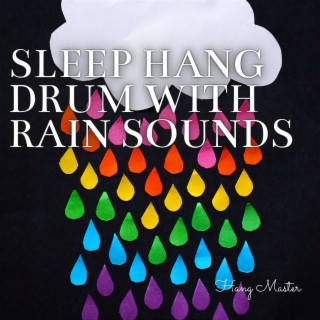 Sleep Hang Drum with Rain Sounds