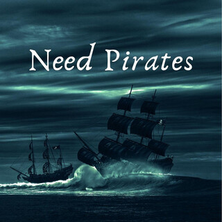 Need Pirates