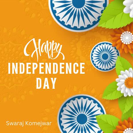 Happy Independence Day | Boomplay Music