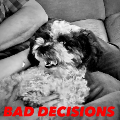 BAD DECISIONS | Boomplay Music