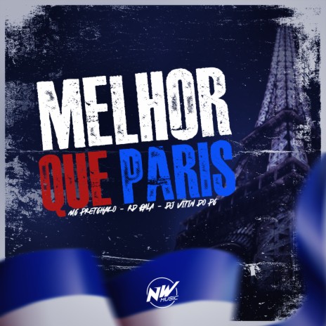 Melhor Que Paris ft. Mc Rd Bala & MC PRETCHAKO | Boomplay Music