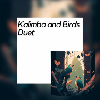 Kalimba and Birds Duet