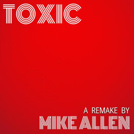 Toxic (REMAKE) | Boomplay Music