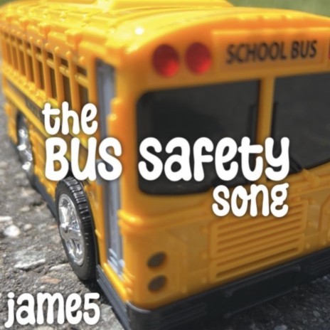 The Bus Safety Song | Boomplay Music