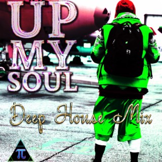 Up My Soul (Deep House Mix)