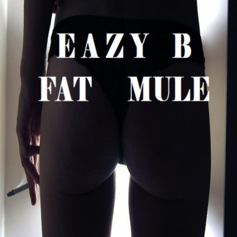 Fat Mule | Boomplay Music
