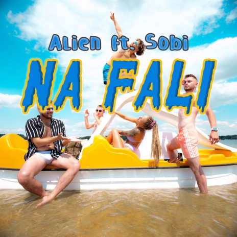 NA FALI ft. aliensdg & Sobi | Boomplay Music