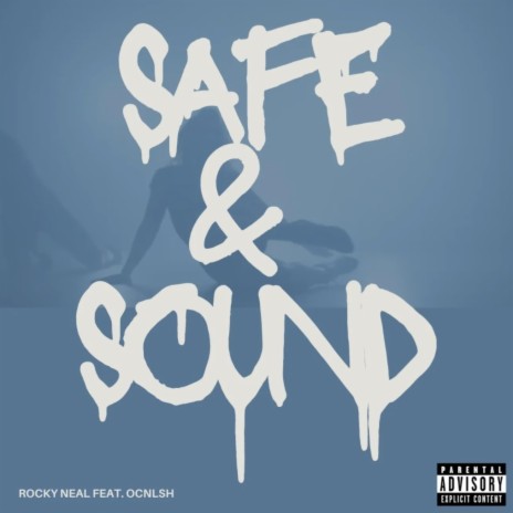 Safe & Sound ft. Ocnlsh