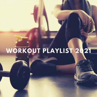 Workout Playlist 2021