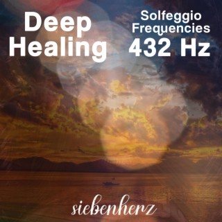 From Deep Healing, Miracles & Healing Tones (Solfeggio Frequency 432 Hz) (Solfeggio Frequencies)