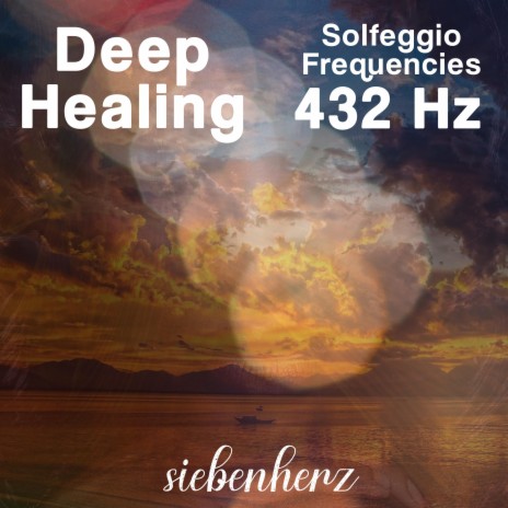 432 Hz Healing Tone & Deep Energy Cleanse (Solfeggio Frequencies)