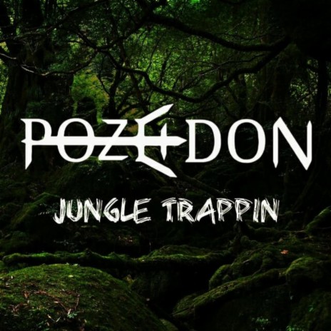 Jungle Trappin | Boomplay Music