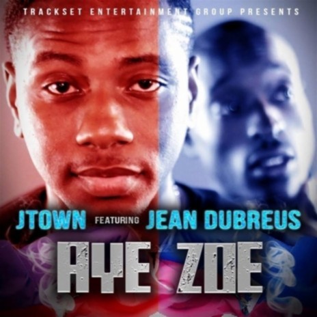 Aye Zoe ft. Jean Dubreus | Boomplay Music