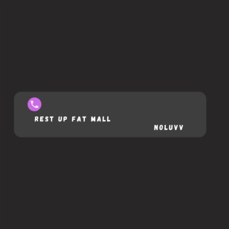 Rest up Fat Mall | Boomplay Music