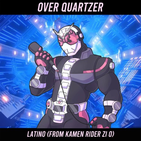 Over Quartzer Latino (From Kamen Rider Zi O) (Cover) ft. G Instrumentales | Boomplay Music