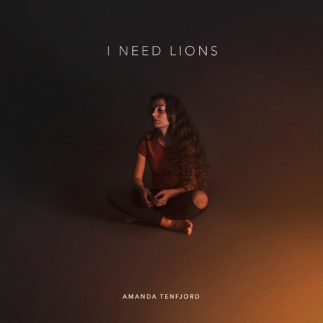 I Need Lions | Boomplay Music