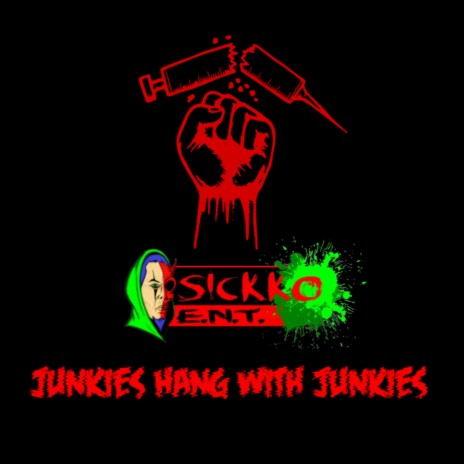 Junkies Hang With Junkies | Boomplay Music