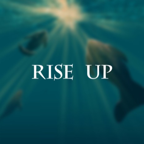 Rise Up | Boomplay Music