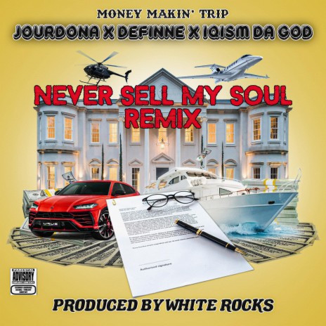 Never Sale My Soul (Remix) ft. Jourdona, IQism Da God & Definne