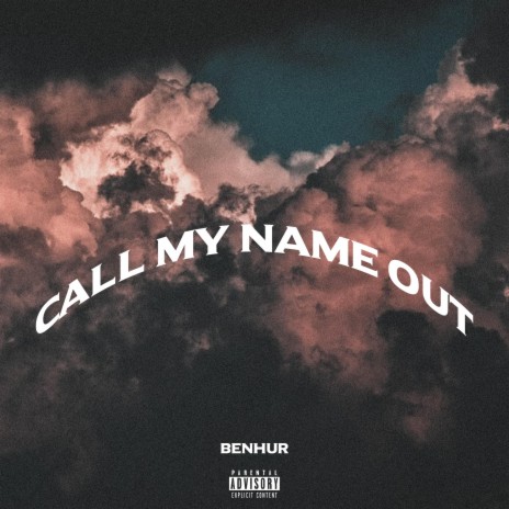 Call My Name Out | Boomplay Music
