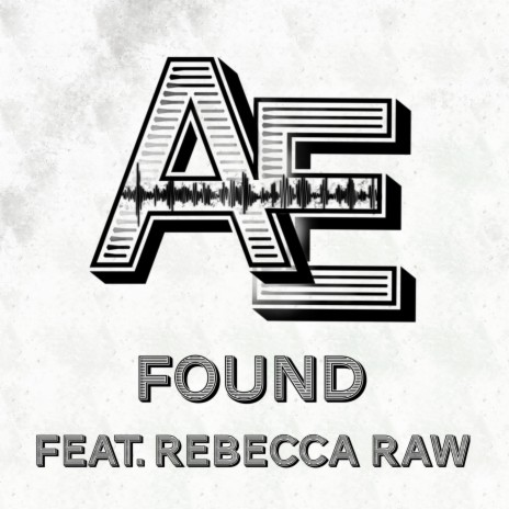 Found ft. Rebecca Raw | Boomplay Music