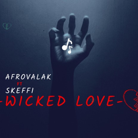 Wicked Love ft. Skeffi | Boomplay Music