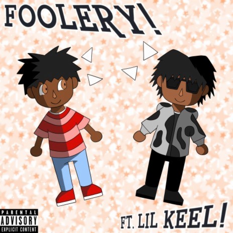 Foolery! ft. Lil Keel | Boomplay Music