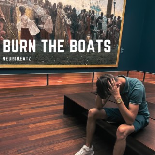 Burn The Boats