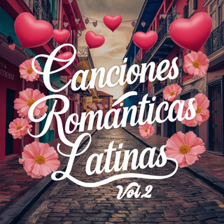 Canciones Románticas Latinas, Vol. 2