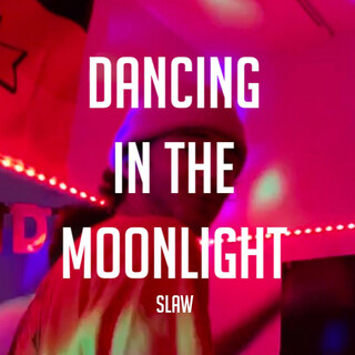 Dancing In The Moonlight