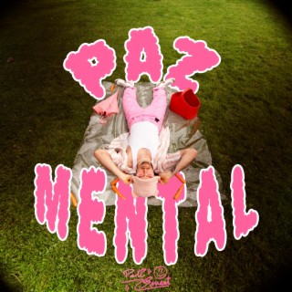 Paz Mental lyrics | Boomplay Music