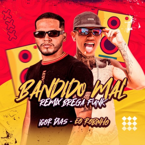 Bandido Mal (Remix) ft. Igor Dias, Trovão no Beat, Mikaelly & Italointhebeat | Boomplay Music