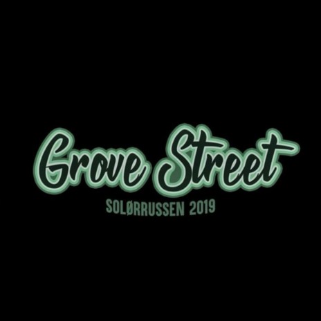 Grove Street 2019 | Boomplay Music