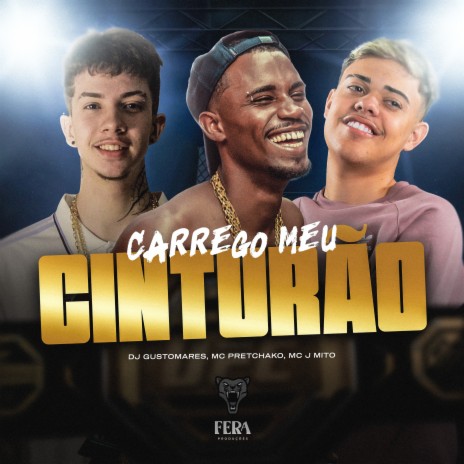 Meu Cinturão ft. mc pretchako & Mc J Mito | Boomplay Music