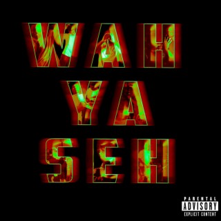 WAH YA SEH ft. Max Morioh lyrics | Boomplay Music