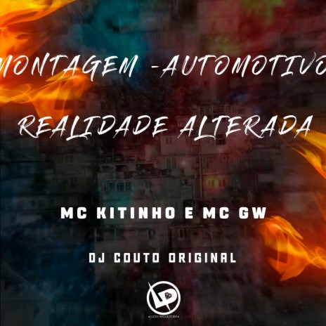 Montagem -Automotivo Realidade Alterada ft. MC GW & DJ Couto Original | Boomplay Music