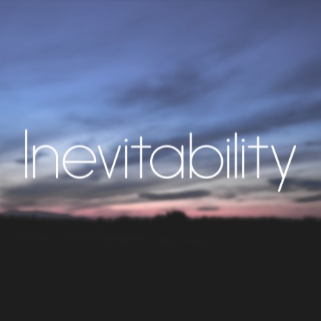 Inevitability | Boomplay Music