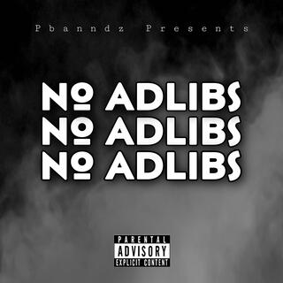 No Adlibs