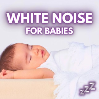 White Noise For Babies (Loop Any Track, Just Press Play & Repeat)