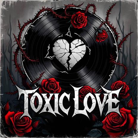 Toxic Love | Boomplay Music