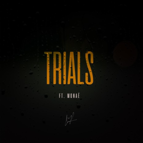 Trials ft. Monaé | Boomplay Music