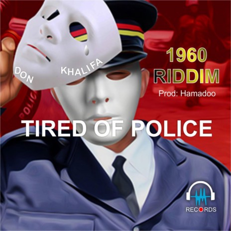Tired of Police (1960 Riddim)