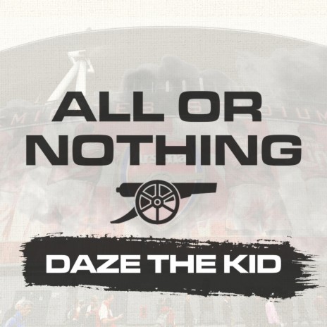 All or Nothing (Arsenal FC) | Boomplay Music