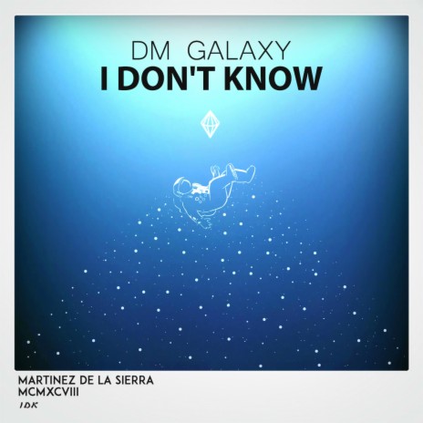 I Don't Know | Boomplay Music